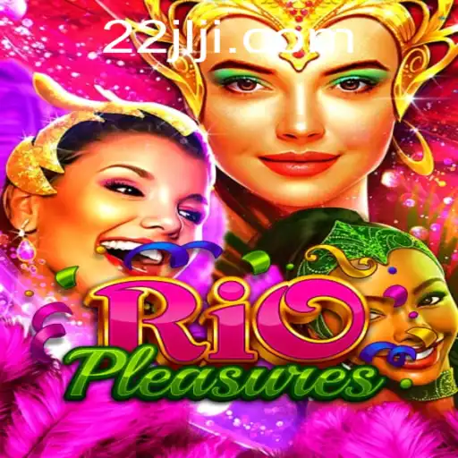 Discover the Ultimate Gaming Experience with RioPleasures and 22JL.COM
