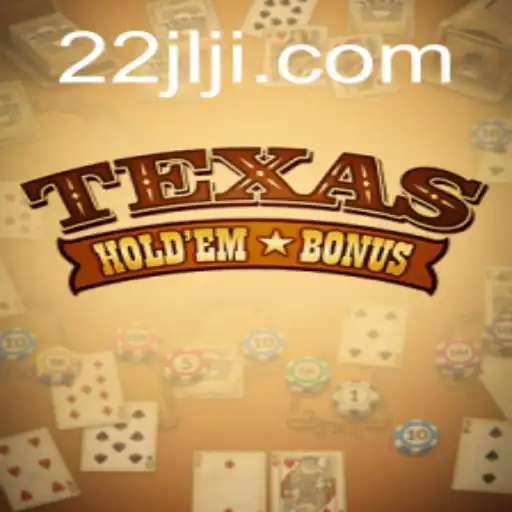 Discovering Texas Hold'em Bonus – A Thrilling Card Game Experience with 22JL.COM